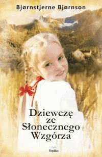 Dziewczę ze Słonecznego Wzgórza - Bjørnstjerne Bjørnson - ebook