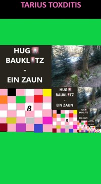 Hugo Bauklotz - Ein Zaun - Tarius Toxditis - ebook