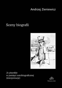 Sceny biografii - Zieniewicz Andrzej - książka