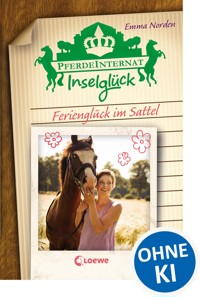 Pferdeinternat Inselglück - Ferienglück im Sattel - Emma Norden - ebook
