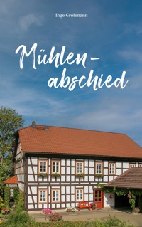 Mühlenabschied - Inge Grohmann - ebook