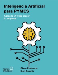 Inteligencia Artificial para pymes - Oiane Etxebarria Tobias - ebook