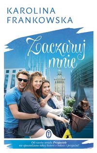 Zaczaruj mnie - Karolina Frankowska - ebook + książka