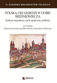 Polska i jej sąsiedzi w dobie średniowiecza -  - książka