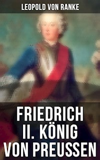 Friedrich II. König von Preußen - Leopold von Ranke - ebook