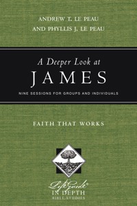 A Deeper Look at James - Phyllis J. Le Peau - ebook