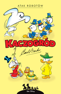 Kaczogród. Atak robotów i inne historie z lat 1964–1966 - Carl Barks - książka