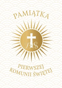 Pamiątka Pierwszej Komunii Świętej - zbiorowa praca - książka