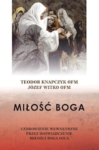 Miłość Boga - Knapczyk Teodor, Witko Józef - książka