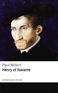 Henry of Navarre - Paul Willert - ebook