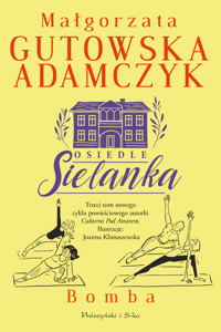 Osiedle Sielanka. Bomba - Małgorzata Gutowska-Adamczyk - ebook + audiobook + książka