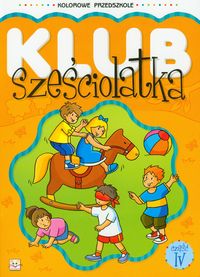 Klub sześciolatka część 4 - Bator Agnieszka - książka