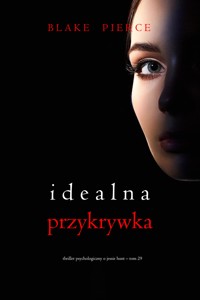 Idealna przykrywka (Thriller psychologiczny o Jessie Hunt – Tom 29) - Blake Pierce - ebook