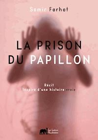 La prison du papillon - Samir Farhat - ebook
