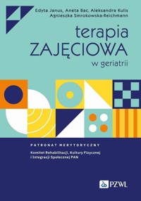 Terapia zajęciowa w geriatrii - Janus Edyta, Bac Aneta, Kulis Aleksandra, Smrokowska-Reichmann Agnieszka - książka