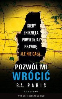 Pozwól mi wrócić (wydanie pocketowe) - B.A. Paris - książka