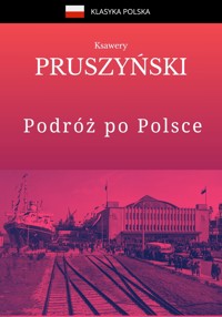Podróż po Polsce - Pruszyński Ksawery - ebook