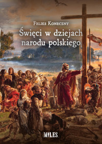 Święci w dziejach narodu polskiego - Feliks Koneczny - książka