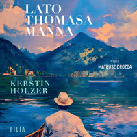 Lato Thomasa Manna - Holzer Kerstin - ebook + audiobook + książka