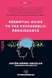 Essential guide to the Psychedelic Renaissance - Antón Gómez Escolar - ebook