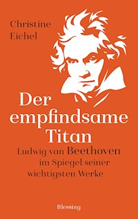 Der empfindsame Titan - Christine Eichel - ebook