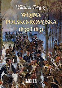 Wojna polsko-rosyjska 1830 i 1831 - Tokarz Wacław - książka