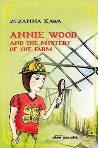 Annie Wood and the mystery of the farm - Kawa Zuzanna - książka
