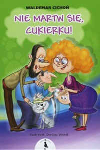 Nie martw się, Cukierku! - Waldemar Cichoń - audiobook + książka