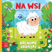 Ruchome obrazki. Na wsi - Kaczyńska Agata - książka