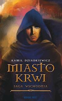 Miasto krwi - Kamil Dziadkiewicz - ebook