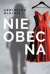 Nieobecna - Agnieszka Olejnik - ebook + książka