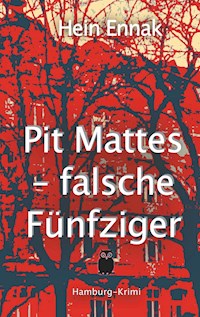 Pit Mattes - falsche Fünfziger - Hein Ennak - ebook