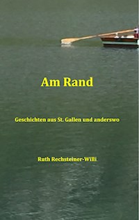 Am Rand - Ruth Rechsteiner-Willi - ebook