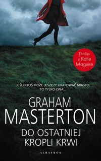 Do ostatniej kropli krwi. Seria z detektyw Katie Maguire. Tom 11 - Graham Masterton,  - ebook + audiobook + książka
