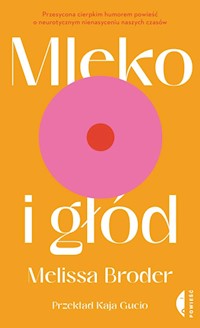 Mleko i głód - Broder Melissa - ebook + książka