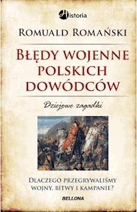 Błędy wojenne polskich dowódców - Romański Romuald - ebook