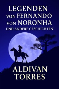 Legenden von Fernando von Noronha und andere Geschichten - Aldivan Teixeira Tôrres - ebook