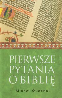 Pierwsze pytania o Biblię - Quesnel Michel - książka