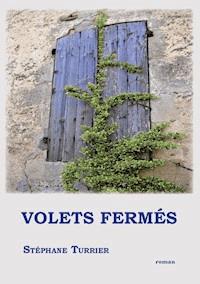 Volets fermés - Stéphane Turrier - ebook