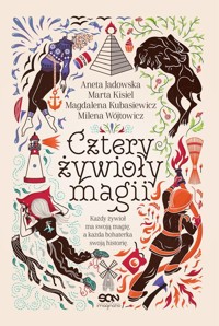 Cztery żywioły magii - Jadowska Aneta, Kubasiewicz Magdalena, Kisiel Marta, Wójtowicz Milena - książka
