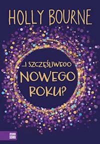 I szczęśliwego Nowego Roku? - Holly Bourne - książka
