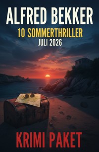 10 Sommerthriller Juli 2026: Krimi Paket - Alfred Bekker - ebook