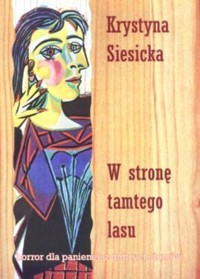 W stronę tamtego lasu - Krystyna Siesicka - ebook