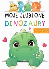 Moje ulubione dinozaury - zbiorowa praca - książka