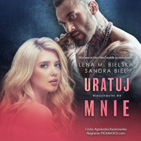 Uratuj mnie - Lena M. Bielska, Sandra Biel - ebook + audiobook