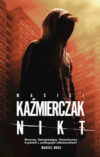Nikt - Kaźmierczak Maciej - ebook + książka