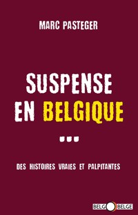 Suspense en Belgique - Marc Pasteger - ebook