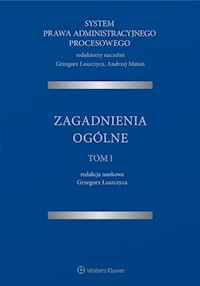 System Prawa Administracyjnego Procesowego Tom 1 Zagadnienia ogólne -  - książka