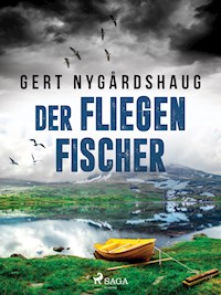 Der Fliegenfischer - Gert Nygårdshaug - ebook