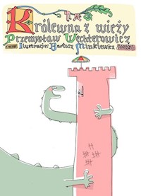 Królewna z wieży - Przemysław Wechterowicz - książka